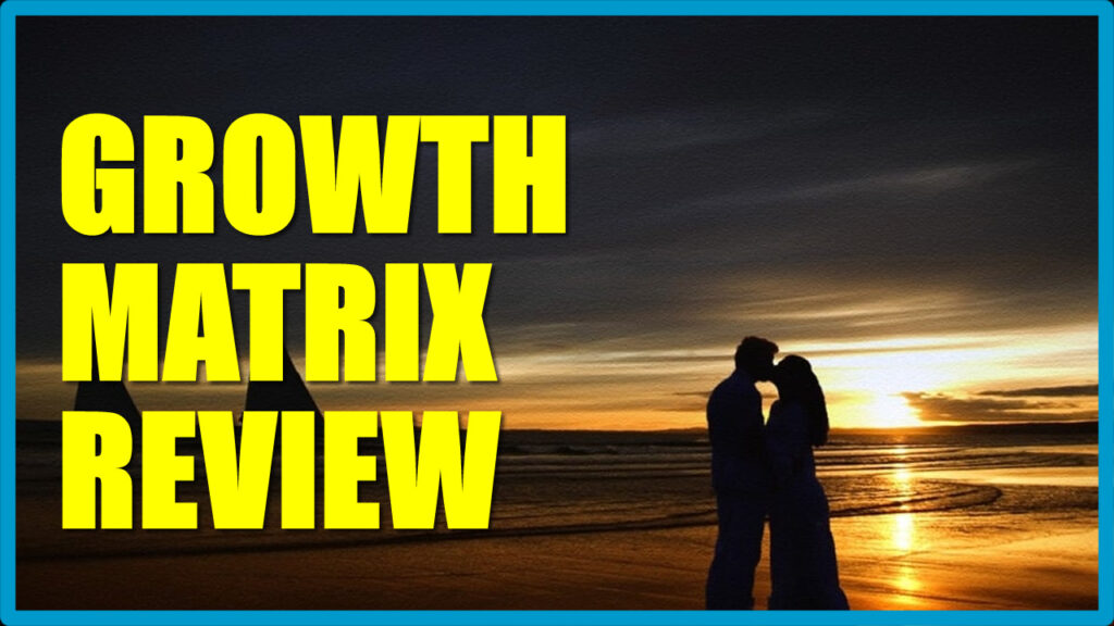 Growth Matrix Male Enhancement Review: The Truth